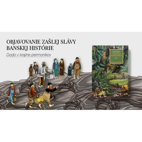 Objavovanie zašlej slávy banskej histórie